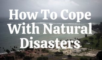 How To Cope With Natural Disasters