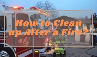 How to Clean up After a Fire
