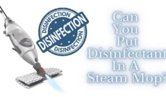 Can You Put Disinfectant In A Steam Mop