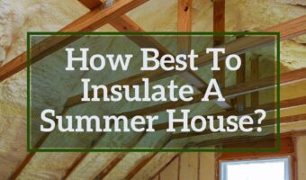 How Best To Insulate A Summer House easily