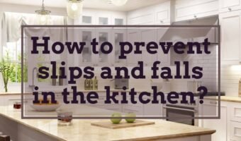 How To Prevent Slips And Falls In The Kitchen