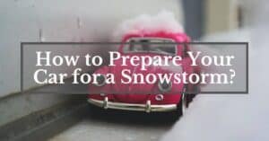 How to Prepare Car for Snowstorm