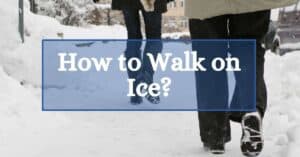 How to Walk on Ice Without Slipping