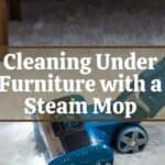 The Importance of Cleaning Under Furniture with a Steam Mop